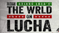 Watch GCW Gringo Loco’s – The Wrld on Lucha 2023 4/1/2023