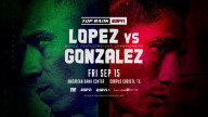 Watch Top Rank: LOPEZ vs GONZALEZ 9/15/2023