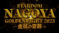 Watch STARDOM Nagoya Golden Fight 2023 PPV 10/9/23