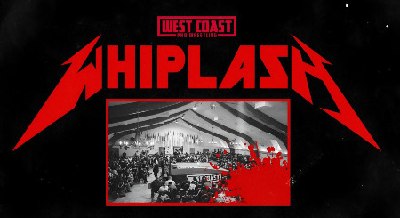West Coast Pro Wrestling - Whiplash