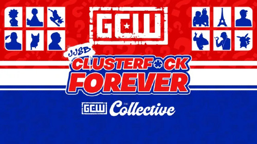 GCW JJSB Clusterfuck Forever 2024